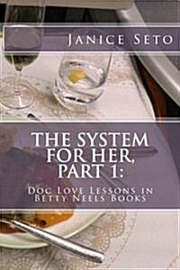 The System for Her, Part 1: Doc Love Lessons in Betty Neels Books (Paperback)