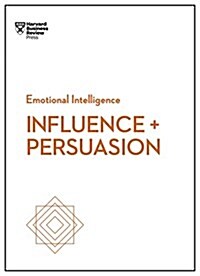 [중고] Influence and Persuasion (HBR Emotional Intelligence Series) (Paperback)
