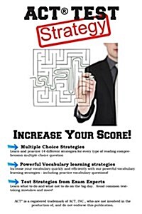 ACT Test Strategy!: Winning Multiple Choice Strategies for the ACT Test (Paperback)