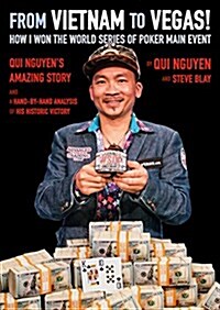 From Vietnam to Vegas! : How I Won the World Series of Poker Main Event (Paperback)