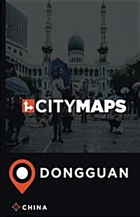 City Maps Dongguan China (Paperback)