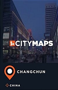 City Maps Changchun China (Paperback)