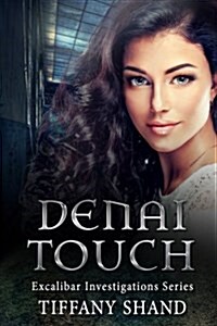 Denai Touch: Excalibar Investigations Series (Paperback)