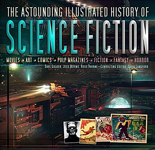 The Astounding Illustrated History of Science Fiction (Hardcover)