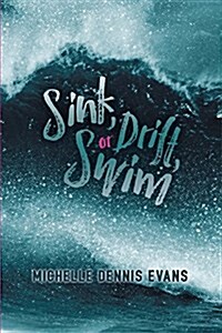 Sink, Drift, or Swim (Paperback)