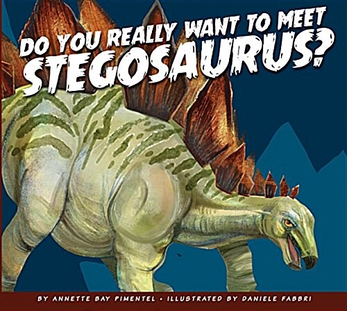 Do You Really Want to Meet Stegosaurus? (Paperback)