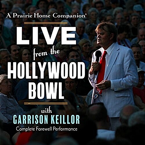 A Prairie Home Companion: Live from the Hollywood Bowl (Audio CD)