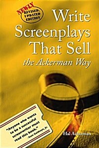Write Screenplays That Sell: The Ackerman Way (Paperback, 2, Revised)