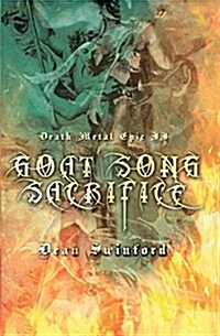 Death Metal Epic: Book Two: Goat Song Sacrifice (Paperback)