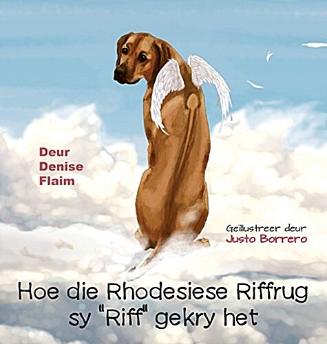 Hoe die Rhodesiese Riffrug sy Riff gekry het (Hardcover, Afrikaans)