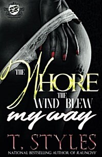 The Whore The Wind Blew My Way (The Cartel Publications Presents) (Paperback)