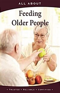 All about Feeding Older People (Paperback)