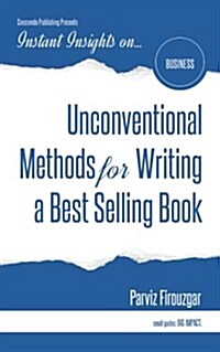 Unconventional Methods for Writing a Best Selling Book (Paperback)