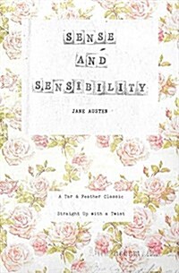 Sense and Sensibility: A Tar & Feather Classic, Straight Up with a Twist. (Paperback, Revised with Ne)