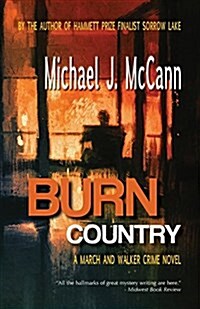 Burn Country: A March and Walker Crime Novel (Paperback)