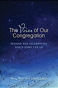 The Voice of Our Congregation: Seeking and Celebrating Gods Song for Us (Paperback, Revised Second)