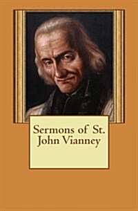 Sermons of St. John Vianney (Paperback)