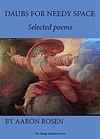 Daubs for Needy Space: Selected Poems (Paperback)