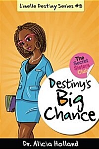 Linelle Destiny #8: Destinys Big Chance (Paperback)