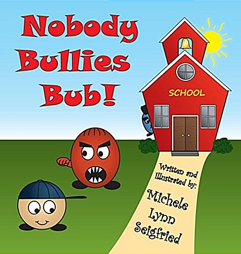 Nobody Bullies Bub! (Hardcover)