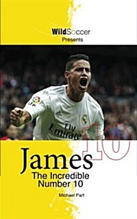 James the Incredible Number 10 (Paperback)