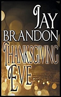 Thanksgiving Eve (Hardcover Edition) (Hardcover, First Printing)