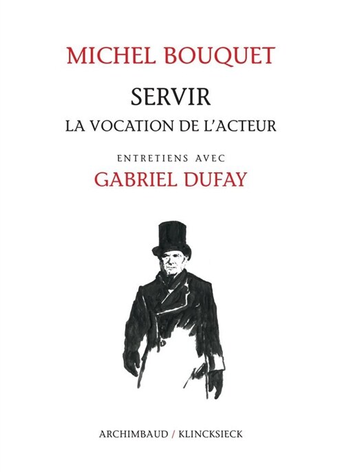 Servir: La Vocation de LActeur (Paperback)