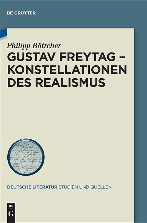 Gustav Freytag - Konstellationen Des Realismus (Hardcover)