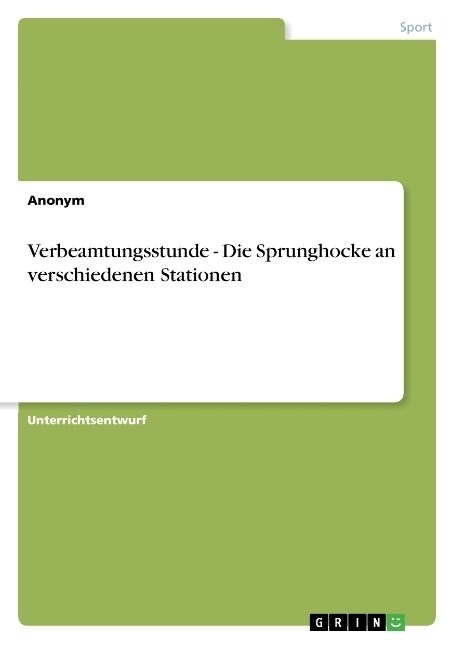 Verbeamtungsstunde - Die Sprunghocke an Verschiedenen Stationen (Paperback)