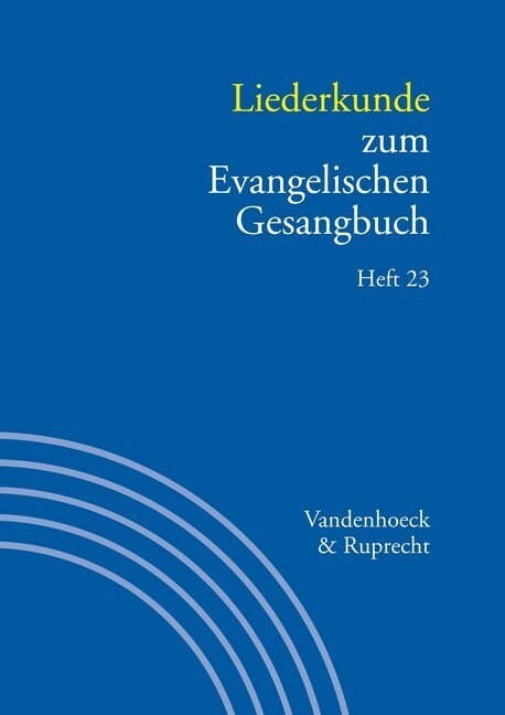 Liederkunde Zum Evangelischen Gesangbuch. Heft 23: Handbuch Zum Eg 3,23 (Paperback)