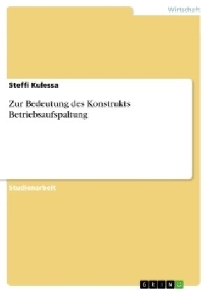 Zur Bedeutung Des Konstrukts Betriebsaufspaltung (Paperback)