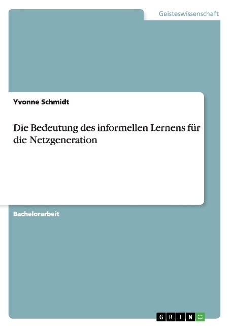 Die Bedeutung des informellen Lernens f? die Netzgeneration (Paperback)