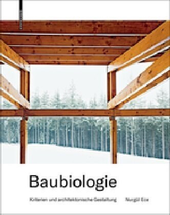 Baubiologie: Kriterien Und Architektonische Gestaltung (Hardcover)