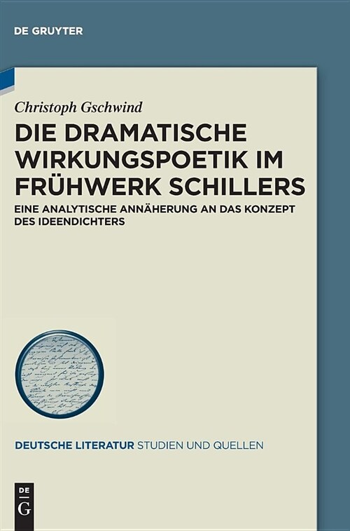 Die dramatische Wirkungspoetik im Fr?werk Schillers (Hardcover)