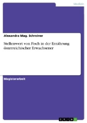 Stellenwert von Fisch in der Ern?rung ?terreichischer Erwachsener (Paperback)