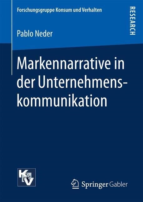 Markennarrative in Der Unternehmenskommunikation (Paperback, 1. Aufl. 2017)
