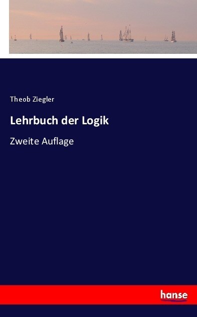 Lehrbuch der Logik: Zweite Auflage (Paperback)