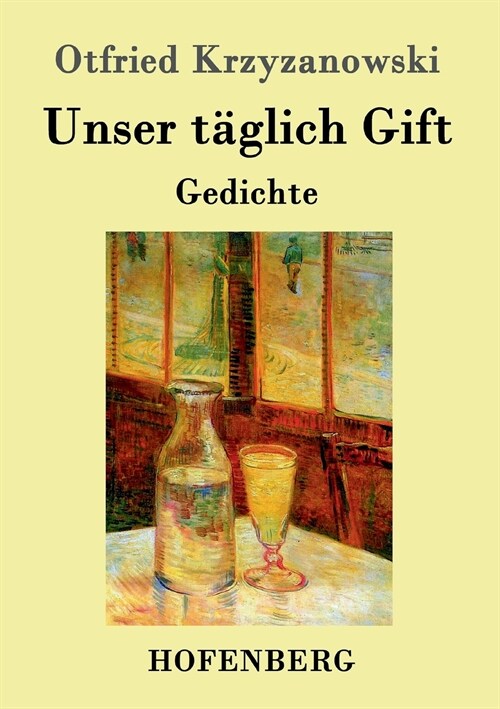 Unser t?lich Gift: Gedichte (Paperback)