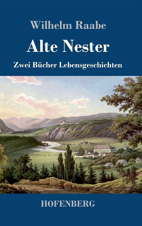 Alte Nester: Zwei B?her Lebensgeschichten (Hardcover)