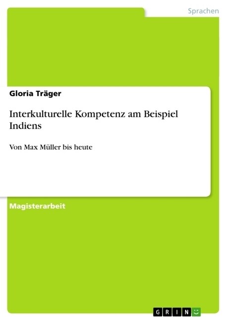 Interkulturelle Kompetenz am Beispiel Indiens: Von Max M?ler bis heute (Paperback)