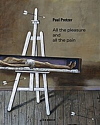 Paul Pretzer: All the Pleasure and All the Pain (Hardcover)