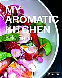 My Aromatic Kitchen (Hardcover)