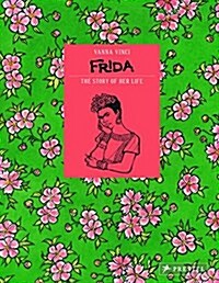 Frida Kahlo: The Story of Her Life (Hardcover)