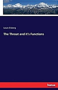 The Throat and Its Functions (Paperback)