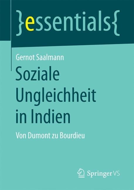 Soziale Ungleichheit in Indien: Von Dumont Zu Bourdieu (Paperback, 1. Aufl. 2017)