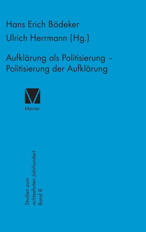 Aufkl?ung als Politisierung - Politisierung der Aufkl?ung (Hardcover)