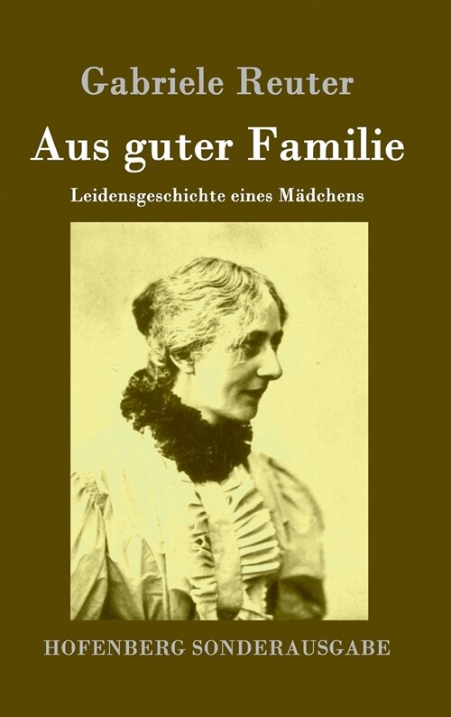 Aus guter Familie: Leidensgeschichte eines M?chens (Hardcover)