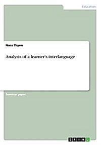 Analysis of a Learners Interlanguage (Paperback)