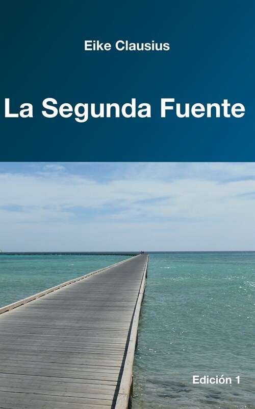 La Segunda Fuente (Paperback)