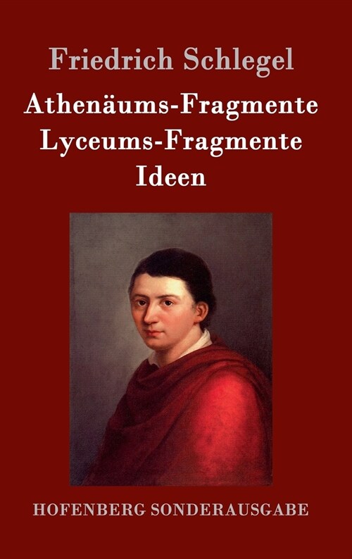 Athen?ms-Fragmente / Lyceums-Fragmente / Ideen (Hardcover)